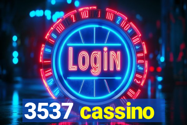 3537 cassino